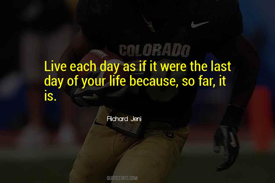 Day Of Your Life Quotes #1230612