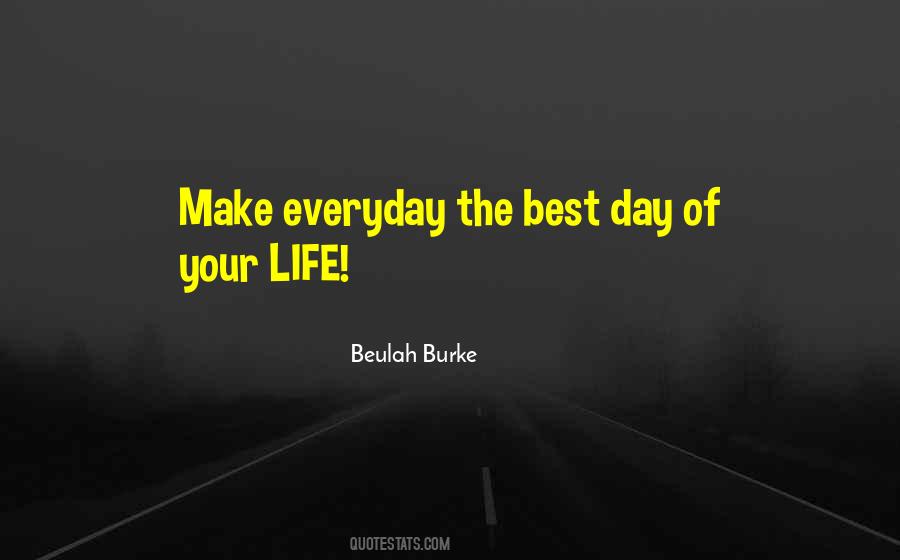 Day Of Your Life Quotes #1234648
