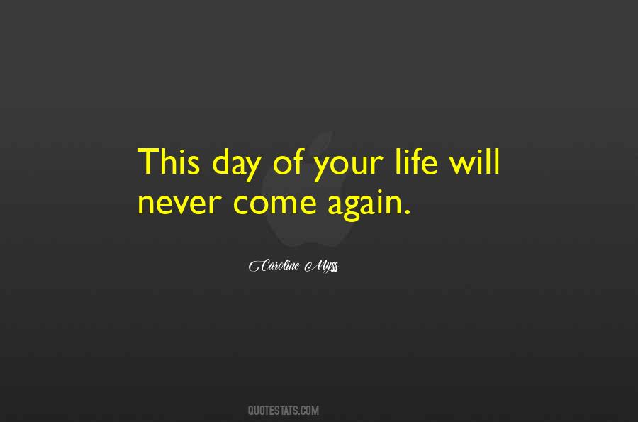 Day Of Your Life Quotes #484506