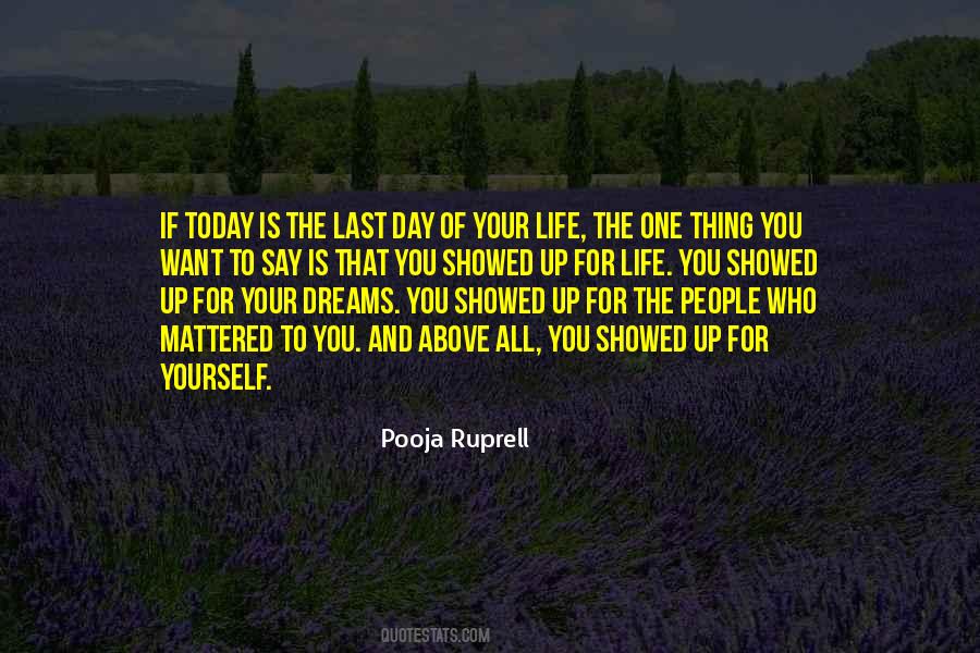 Day Of Your Life Quotes #494146