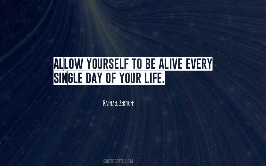 Day Of Your Life Quotes #843753