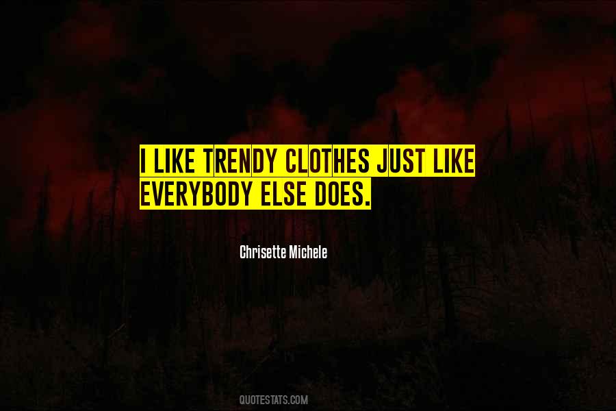 Trendy Clothes Quotes #526796