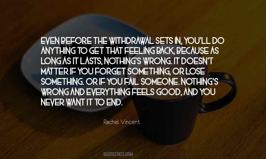 Feels Good To Be Back Quotes #1745921