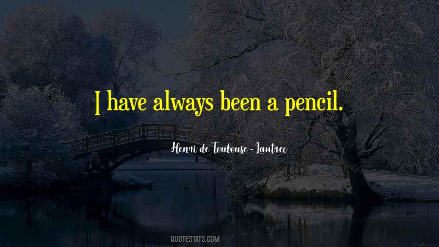 Quotes About A Pencil #1188856