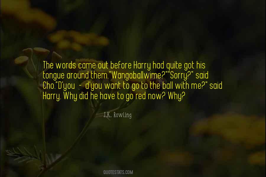Why Did You Have To Go Quotes #755486