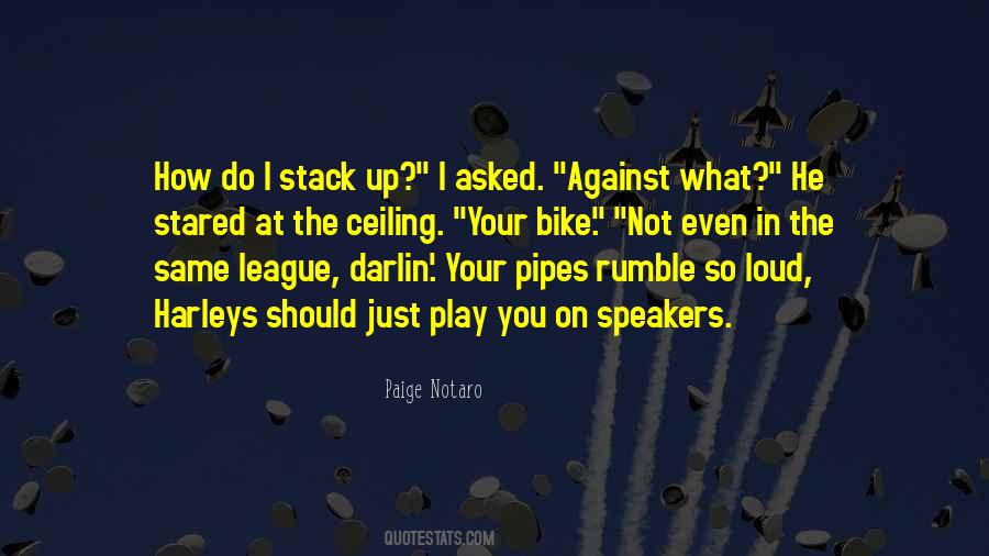 Not In The Same League Quotes #1706026