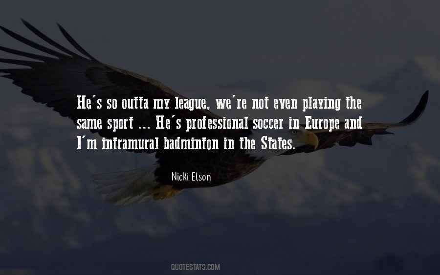 Not In The Same League Quotes #919777