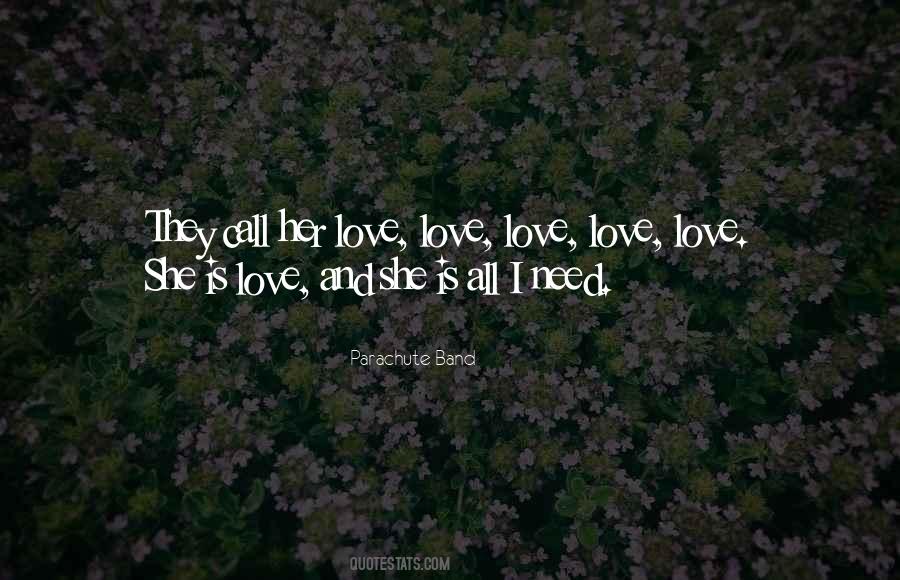 She Is Love Quotes #513367