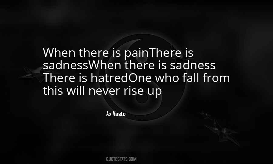 Pain Hatred Quotes #669092