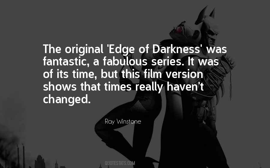 Edge Of Darkness Quotes #1712456