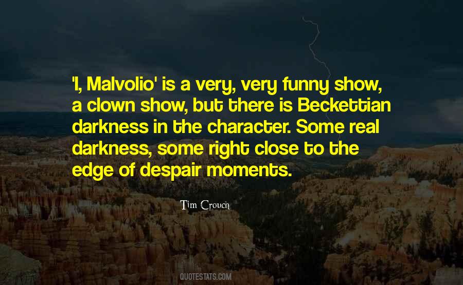 Edge Of Darkness Quotes #1790085