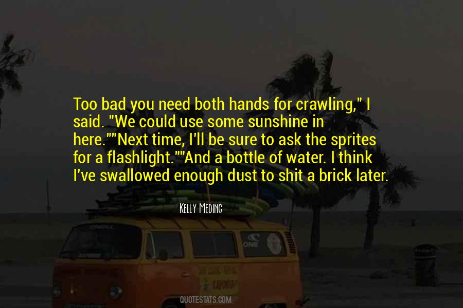 Next To The Water Quotes #1777709