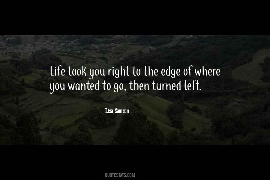 Edge Of Life Quotes #194513