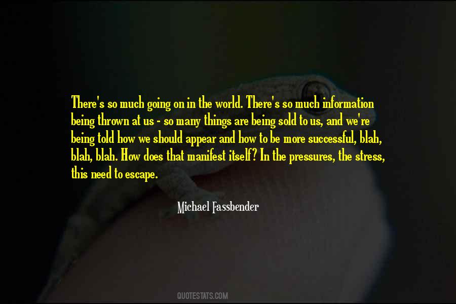 So Much Going On In The World Quotes #1222701