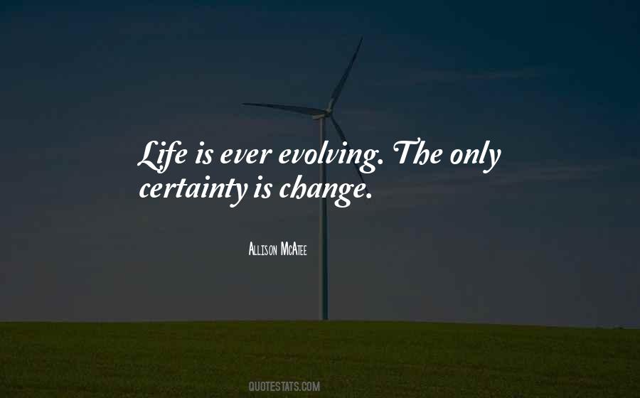 Life Evolving Quotes #750189