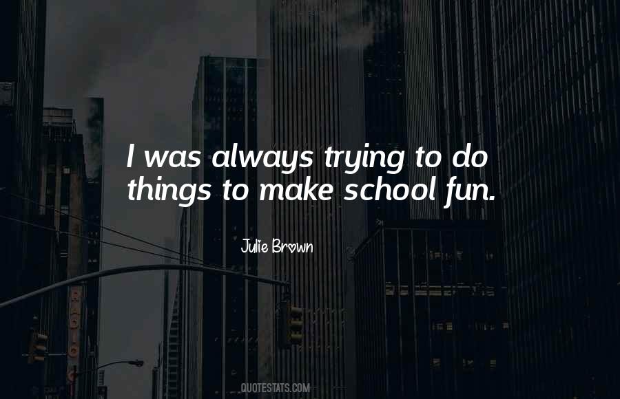Fun School Quotes #966989