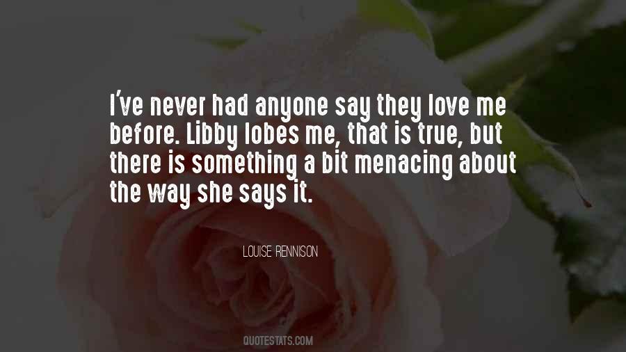They Love Me Quotes #548009