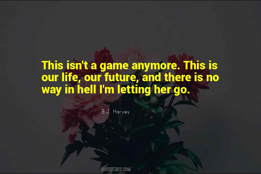 There Is No Game Quotes #1439891