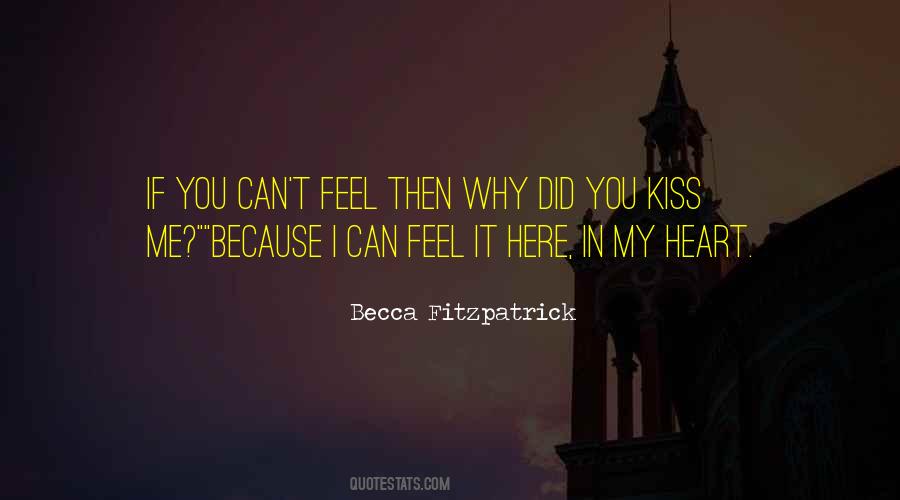 My Heart Can Feel Quotes #928889