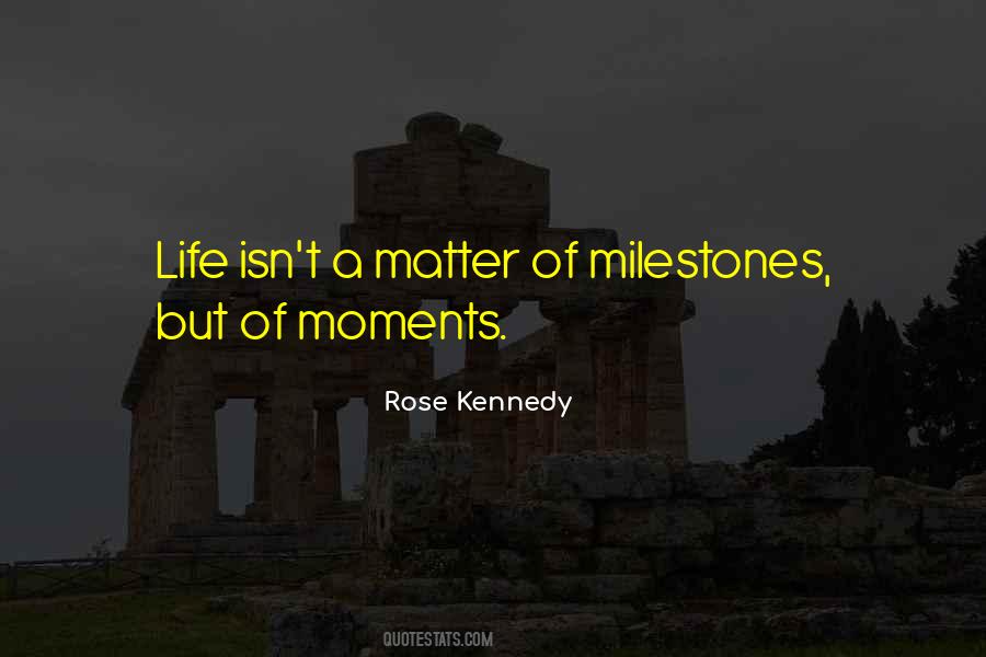 Moments Matter Quotes #1151637