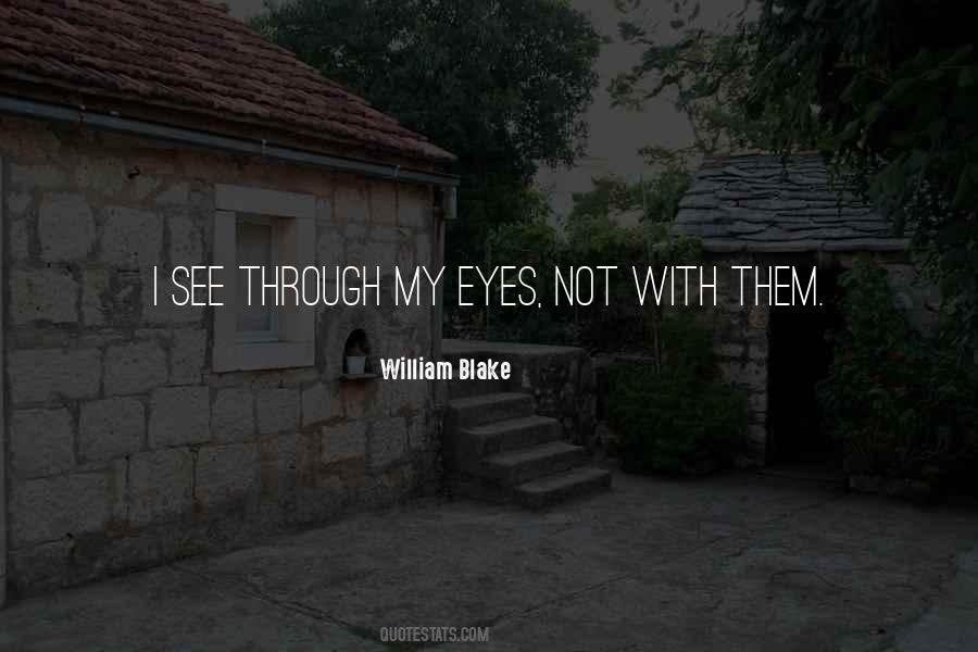 See Through My Eyes Quotes #559872