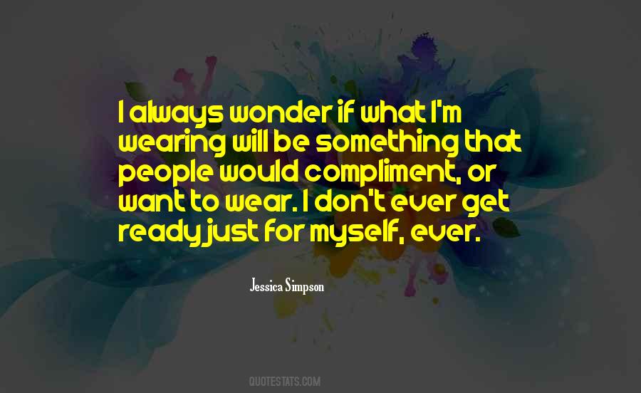 Just Want To Be Myself Quotes #1322245