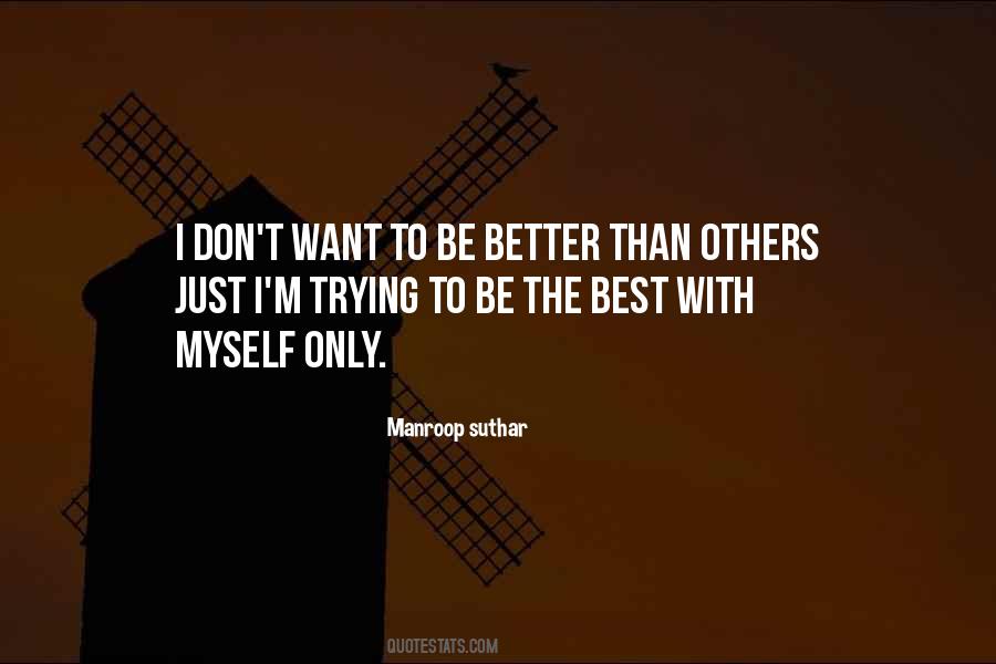 Just Want To Be Myself Quotes #141190