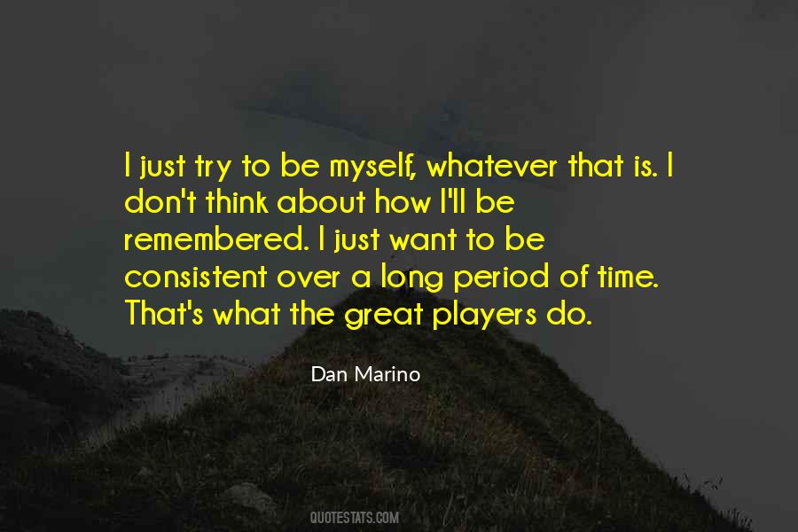 Just Want To Be Myself Quotes #1622549