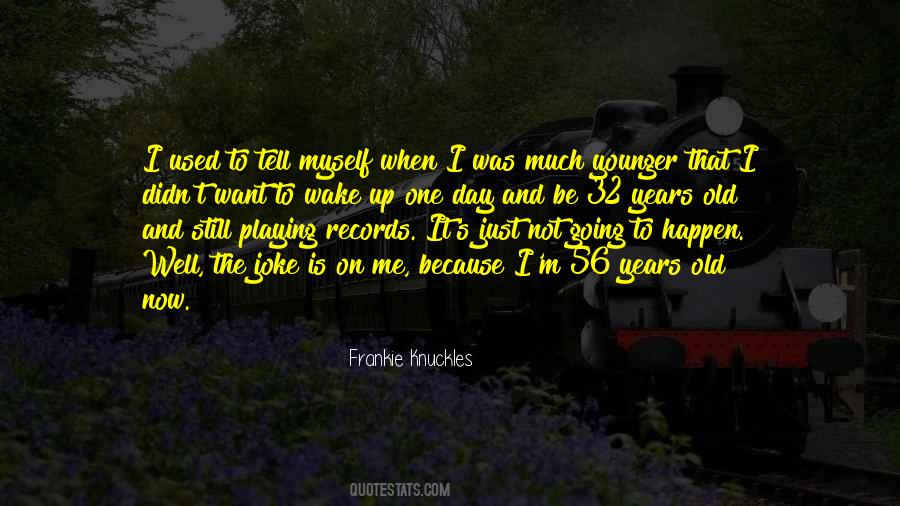 Just Want To Be Myself Quotes #1769481