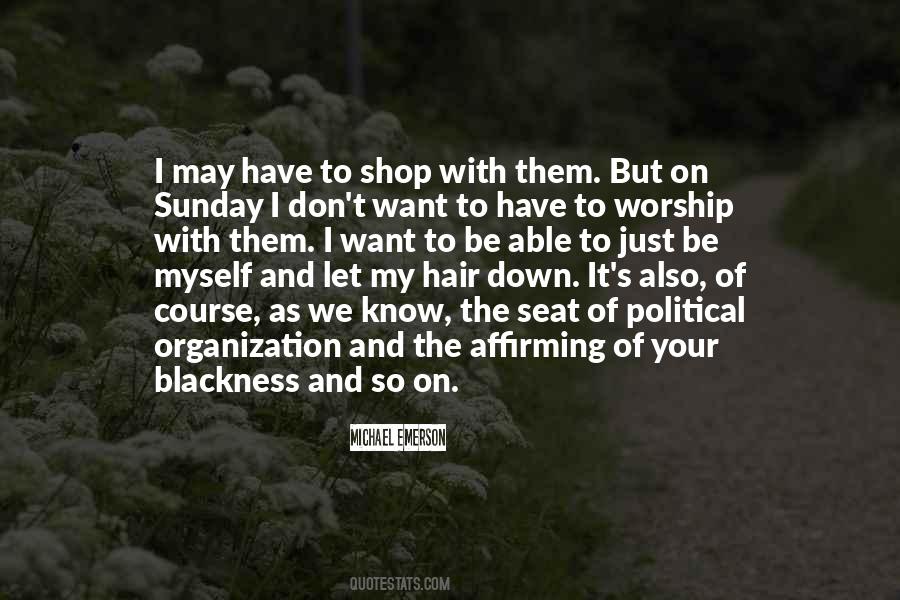 Just Want To Be Myself Quotes #581392