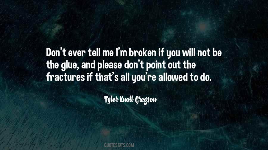 I Will Not Be Broken Quotes #1276228
