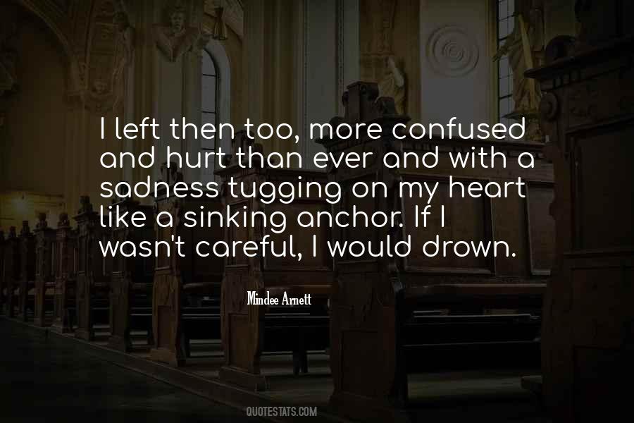 Hurt My Heart Quotes #119521