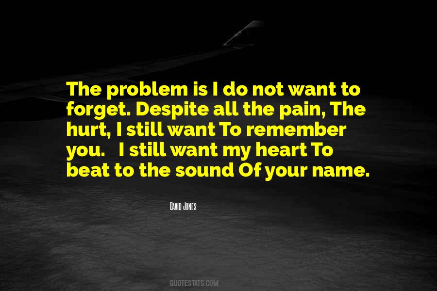 Hurt My Heart Quotes #1861570