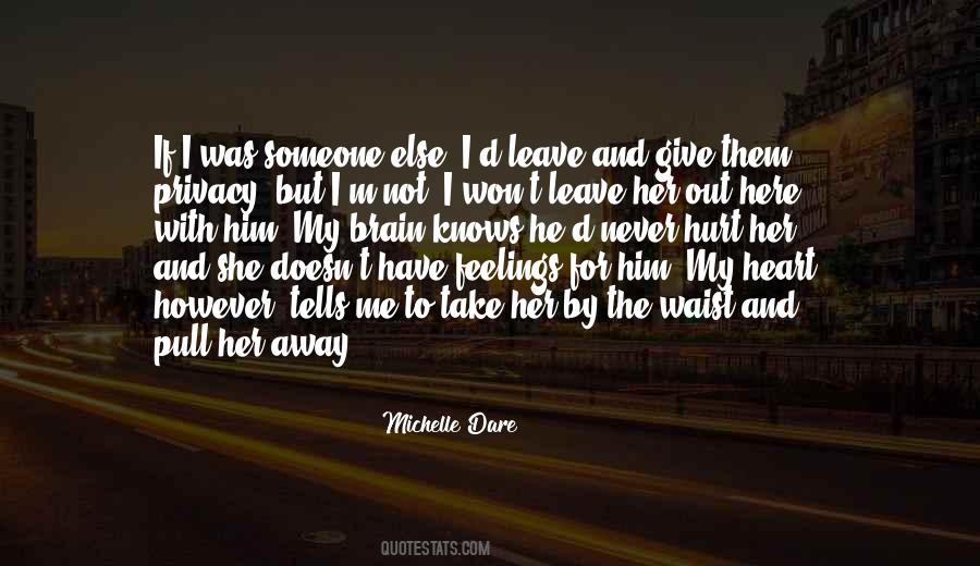 Hurt My Heart Quotes #409901