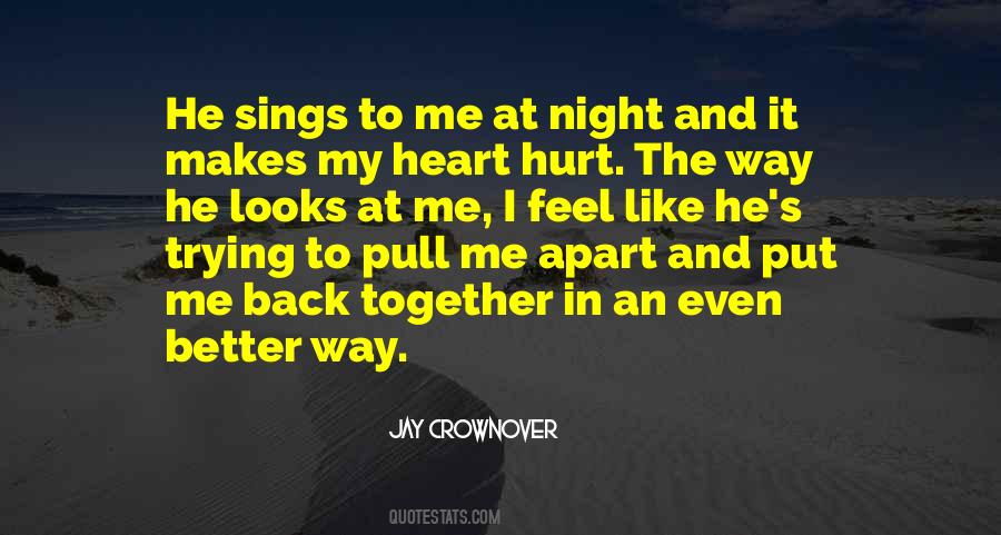 Hurt My Heart Quotes #521044