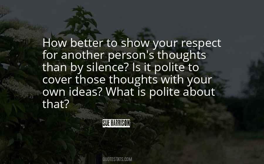 Your Respect Quotes #1762677