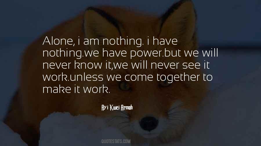 Will Work Together Quotes #1529842