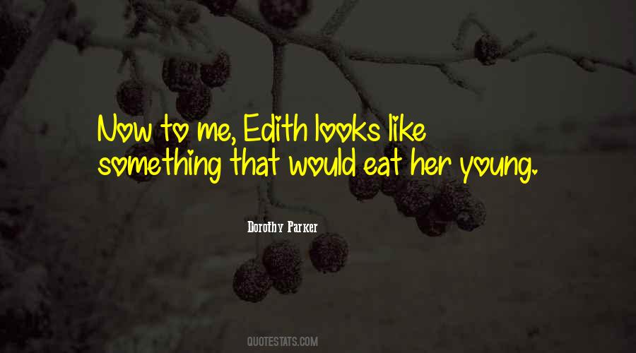 Edith Quotes #245289