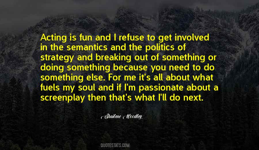 What Else Do I Need Quotes #1616066