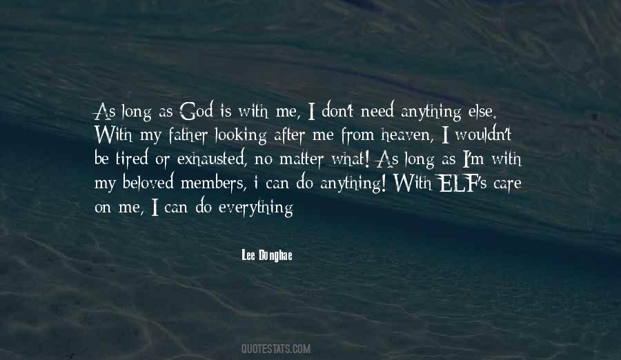What Else Do I Need Quotes #319769