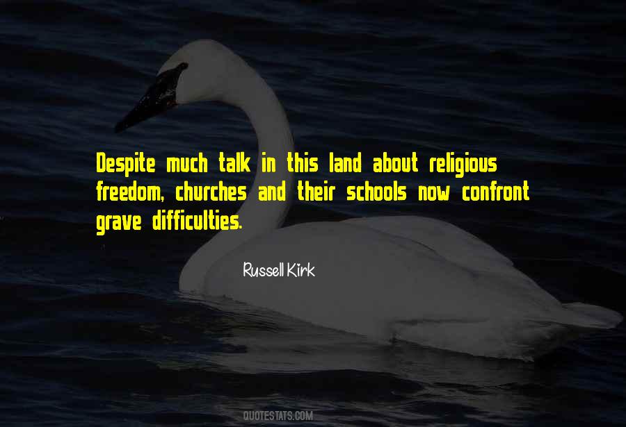 Despite All The Difficulties Quotes #1436686