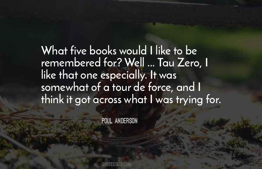 How Would You Like To Be Remembered Quotes #226927