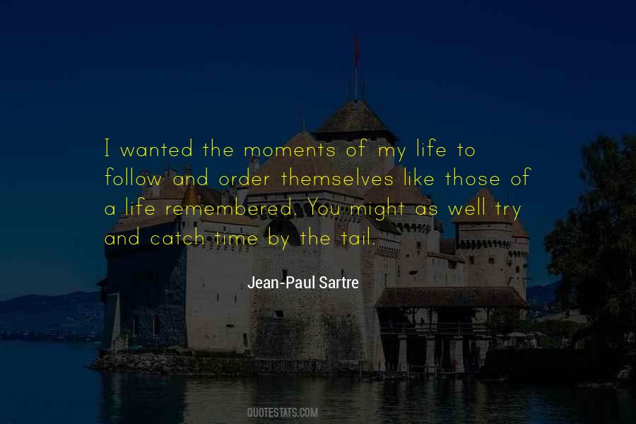 How Would You Like To Be Remembered Quotes #273364