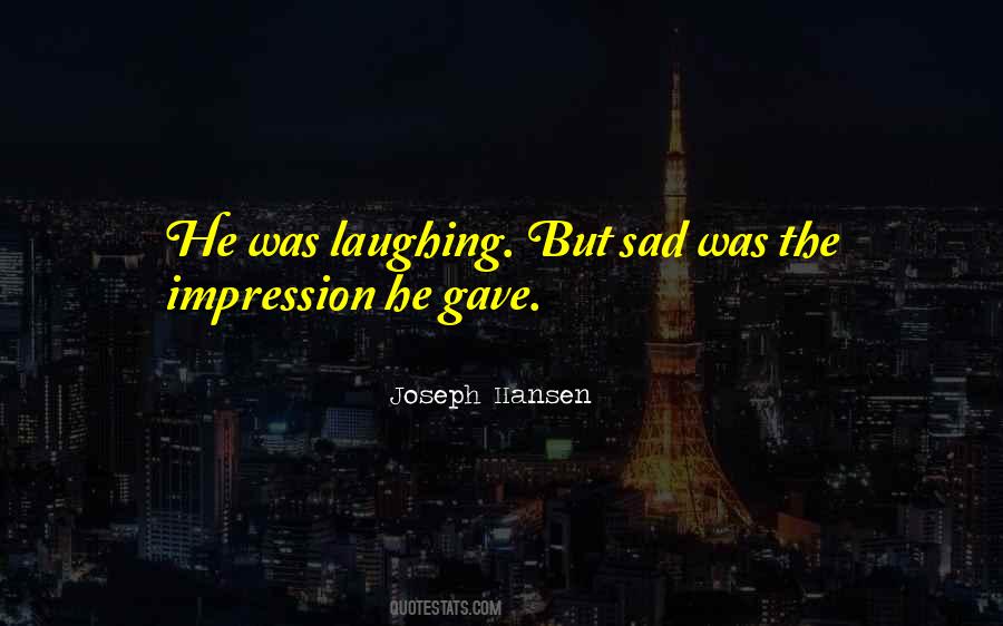 Laughing But Sad Quotes #342526