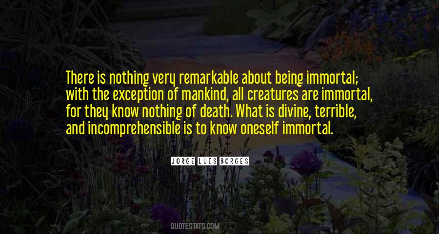 Being Immortal Quotes #1308483