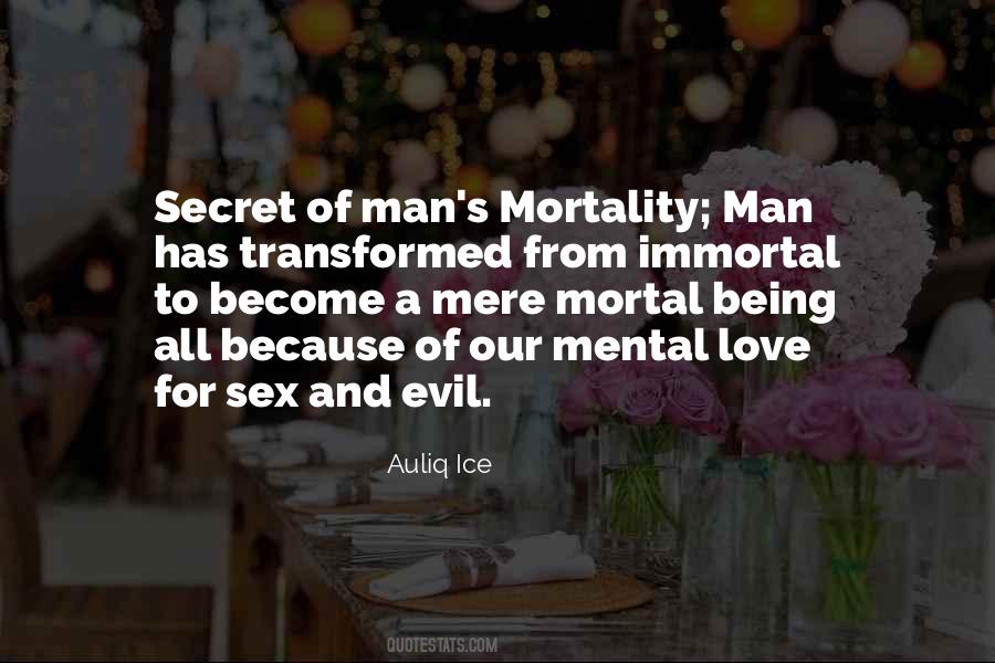 Being Immortal Quotes #1378482