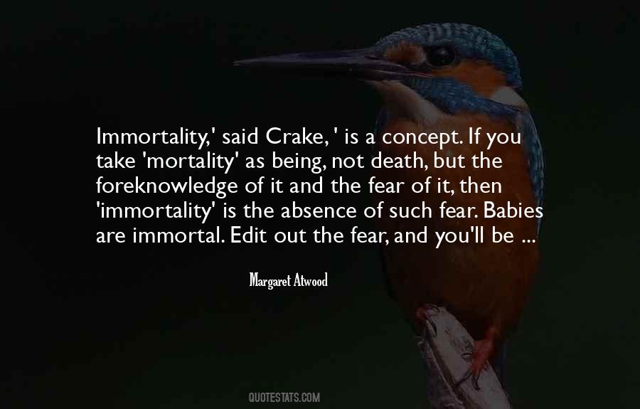 Being Immortal Quotes #1739956