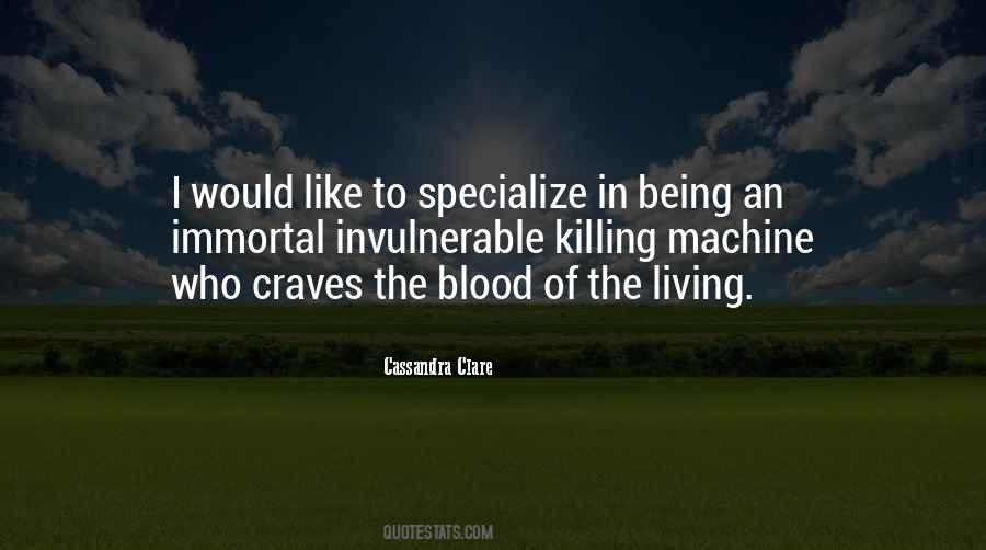 Being Immortal Quotes #1747662