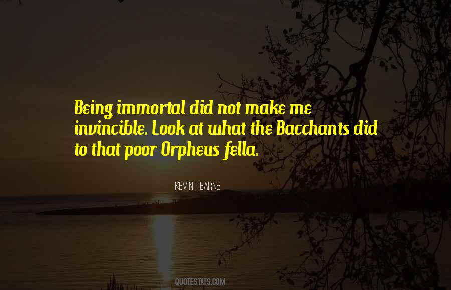 Being Immortal Quotes #537925