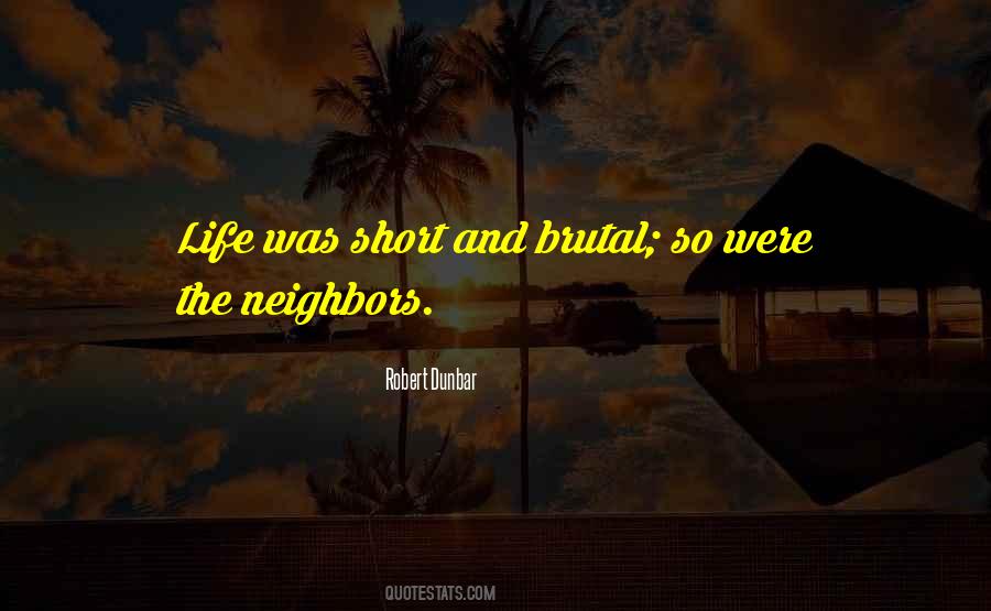Brutal Life Quotes #1574476